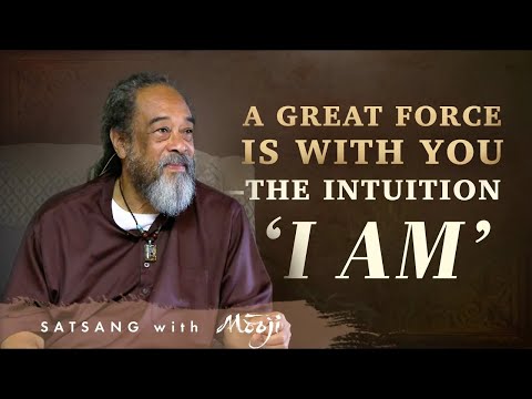 You Took Birth For This. A Great Force is With You–The Intuition ‘I Am’