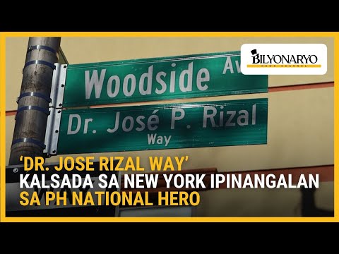 Kalsada sa New York City ipinangalan kay Dr. Jose Rizal | Agenda