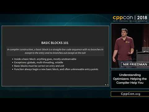 CppCon 2018: Nir Friedman “Understanding Optimizers: Helping the Compiler Help You”