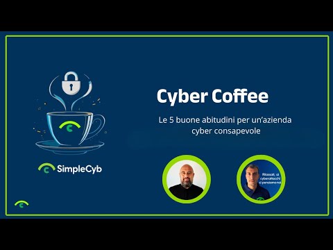 ☕ Cyber Coffee by SimpleCyb | Le 5 buone abitudini per un’azienda cyber consapevole