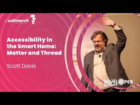 Accessibility in the Smart Home: Matter and Thread by Scott Davis