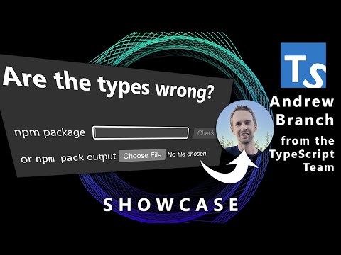 AreTheTypesWrong with Andrew Branch | TypeScript Showcase Podcast #1
