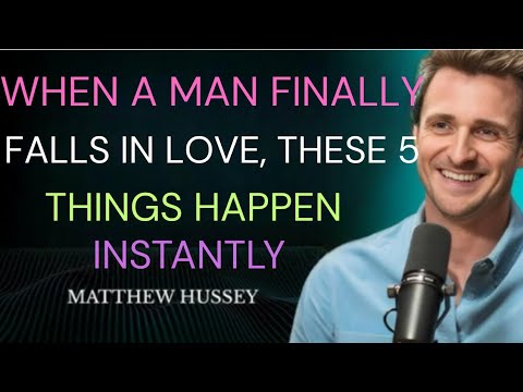 When a Man Finally Falls in Love, These 5 Things Happen Instantly | Matthew Hussey