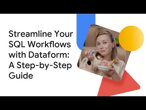 Streamline Your SQL Workflows with Dataform: A Step-by-Step Guide