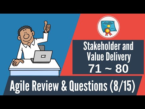 150 Agile Questions & Review: 71-80 (Agile Stakeholder Engagement & Value Delivery)