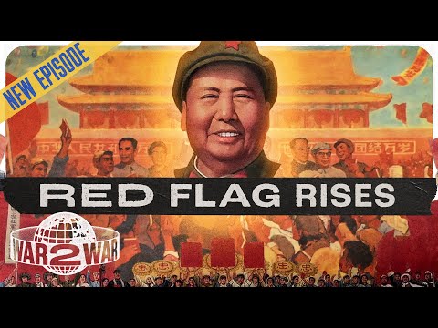 Mao Wins the Civil War – Chinese Civil War Part 4 - W2W 28