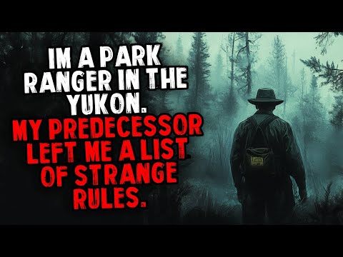 I’m a Park Ranger in the Yukon. My Predecessor Left Me a List of Strange Rules.