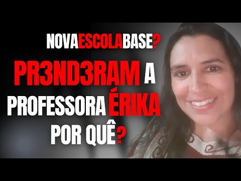 PREND3RAM A PROFESSORA ÉRIKA, MAS HÁ CR1ME? NOVA ESCOLA BASE? - C/ CARLOS DE FARIA
