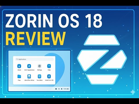 Zorin OS 18 Review: The Best Windows Alternative in 2025?