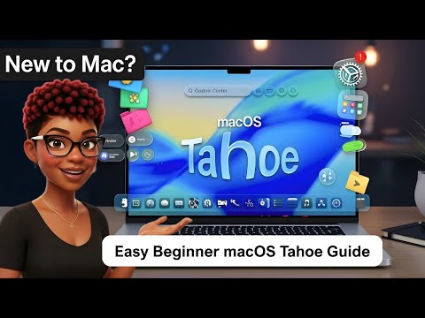 New to Mac? macOS Tahoe: The Ultimate Beginner's Guide