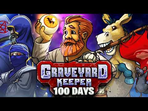 I Played 100 Days of Graveyard Keeper!
