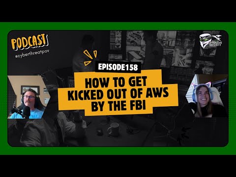 Episode 158: How to get kicked out of AWS by the FBI