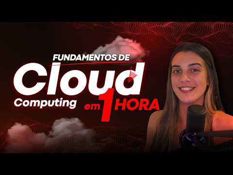 TUTORIAL COMPLETO DE CLOUD em 1 HORA | Entenda o que é COMPUTAÇÃO EM NUVEM