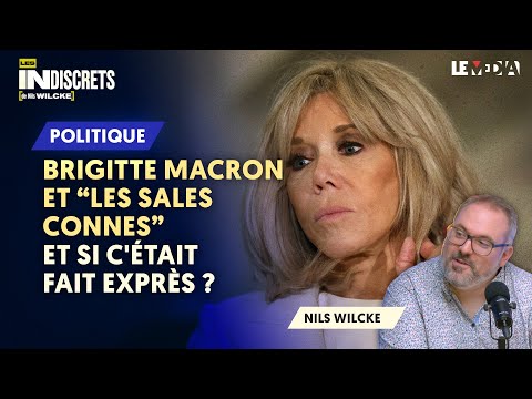 BRIGITTE MACRON ET « LES SALES CONNES » :  LES COULISSES D'UNE OPÉRATION ENFUMAGE