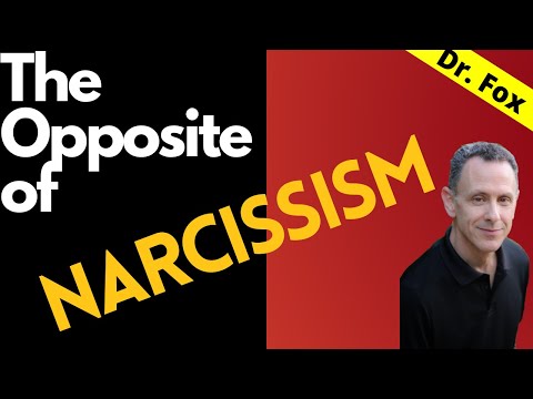 What is the opposite of narcissism?