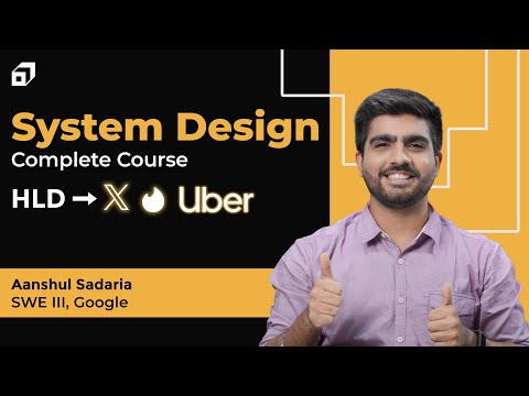 System Design Course For Beginners | HLD Of Tinder, Uber and Twitter X | LLD | Interviews | @SCALER