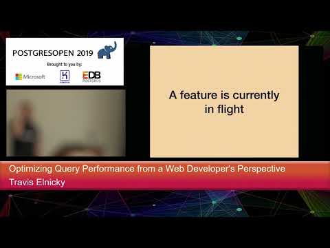PostgresOpen 2019 Optimizing Query Performance
