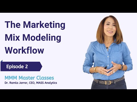 Episode 2: The MMM Workflow - Marketing Mix Modeling Master Classes