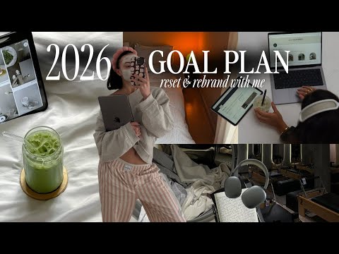 How to plan your 2026 goals & rebrand 🍵 | new year reset, how to end the year strong