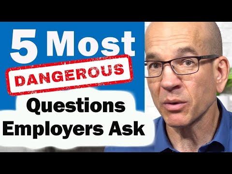 The 5 Most Dangerous Interview Questions You Must Watch-out for