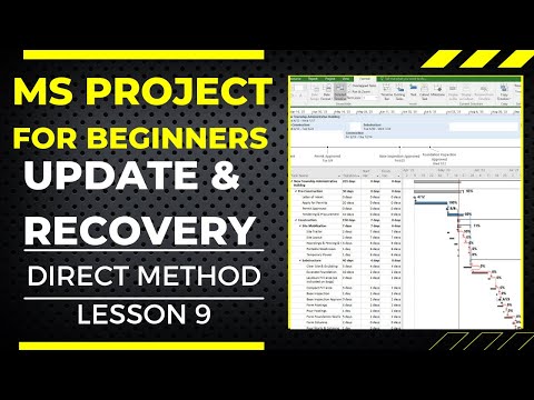 Updating & Recovery of MS Project Using the DIRECT Method. MS Project for Beginners Lesson #9