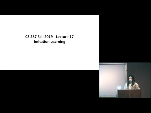 Lecture 17 Imitation Learning -- CS287-FA19 Advanced Robotics at UC Berkeley