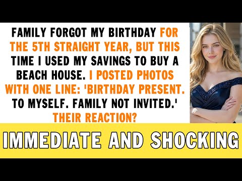 Every Year, Family "Forgot" My Birthday While Throwing Expensive Parties For My Sister. But Then...