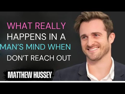 What REALLY Happens in a Man’s Mind When You Don’t Reach Out | Matthew Hussey