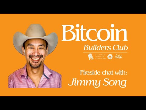Bitcoin Builders Club - Jimmy Song | BBC #3