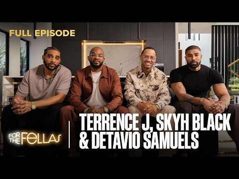 For The Fellas | Ep. 208 | Terrence J, Skyh Black & Detavio Samuels On Protecting Black Media