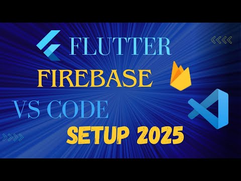 Flutter | Firebase | VsCode | Setup | 2025