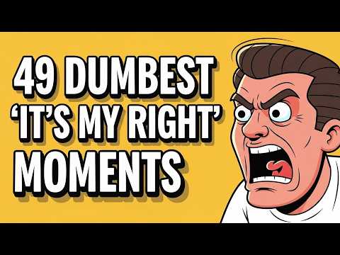 49 Dumbest Things People Did Claiming "Rights"