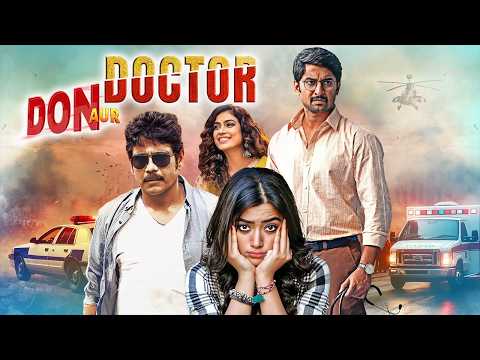Don Aur Doctor | Rashmika Mandanna | Nani | Nagarjuna | Superhit Movie