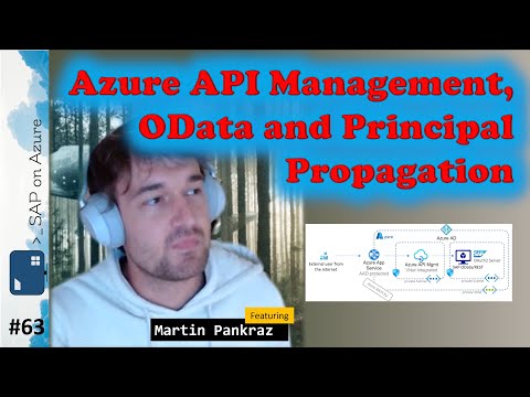 #63 - The one with Azure APIM, OData and Principal Propagation (Martin Pankraz) | SAPonAzure Podcast