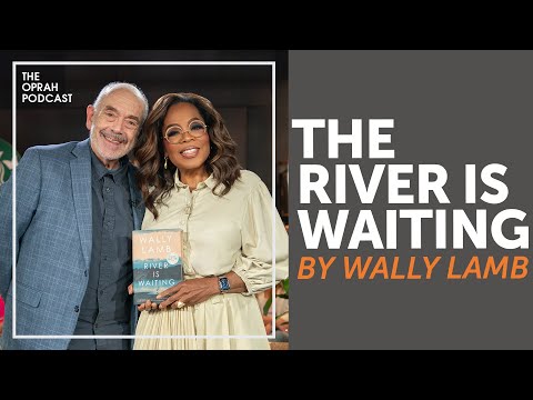 Wally Lamb: "The River Is Waiting" | Oprah's Book Club