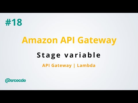 Stage variable with lambda - Amazon API Gateway p18