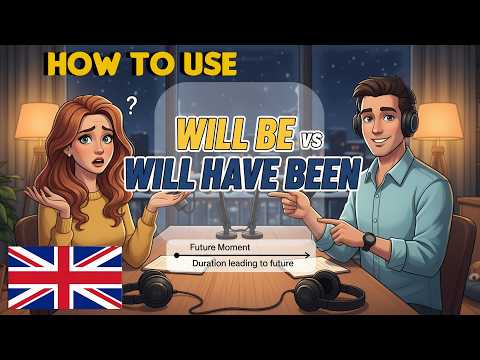 How To Use Will Be vs Will Have Been In English Everyday | Easy English Conversation Podcast