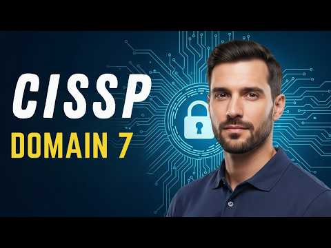 CISSP Domain 7: Security Operations - FULL COURSE 2026