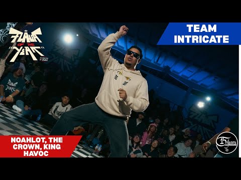 NOAHLOT, THE CROWN, KING HAVOC VS TEAM INTRICATE - OPEN STYLES TOP 8 - FLAVA OF THE YEAR 2025
