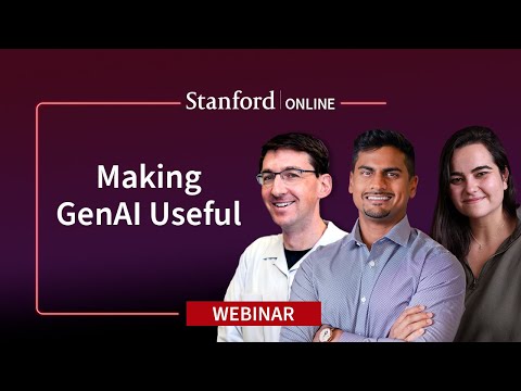 Stanford Webinar - Making GenAI Useful: Lessons from Research and Deployment