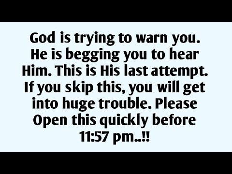 📃God is trying to warn you. He is begging you to hear Him. This is His last attempt. If you skip 