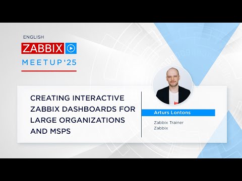 Zabbix Meetup 2025: Creating interactive Zabbix dashboards for large organizations and MSPs