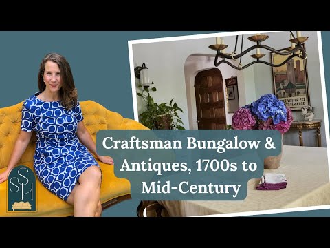 Designers at Home: Craftsman Bungalow & Antiques, 1700s to Mid-Century with Julia Chasman