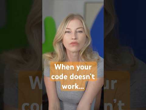 When your code doesn’t work…