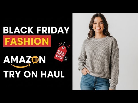 Black Friday Fashion amazon Try On Haul