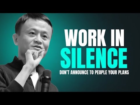Work in Silence | Life Lesson | Inspired By Jack Ma | Get Into Success