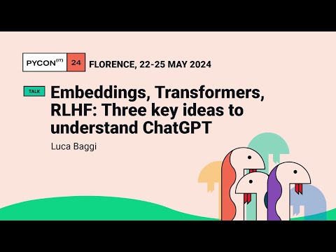 Embeddings, Transformers, RLHF: Three key ideas to understand ChatGPT - Luca Baggi