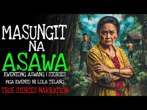 MASUNGIT NA ASAWA | Kulam True Story