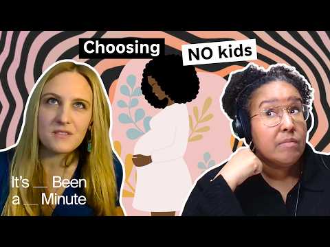Many women don't want kids. And for good reason. | It's Been A Minute