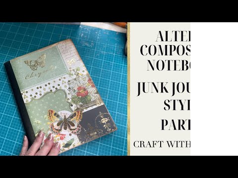 Altered Composition Notebook | Junk Journal Style | Part 1 | Create With Me | Composition Journal